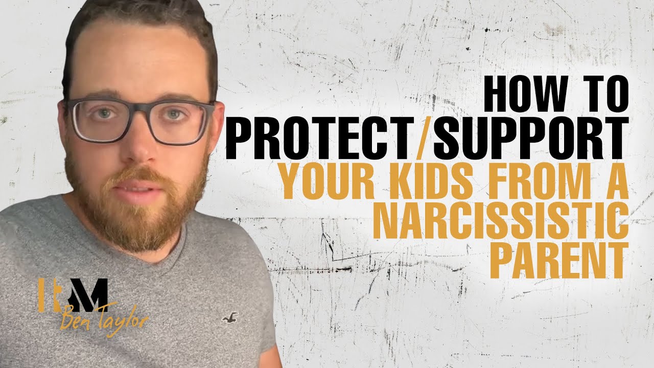 How to Protect/Support your kids from a Narcissistic Parent - YouTube