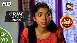 Crime Patrol Dastak  Ep 970  Full Episode  5th February, 2019