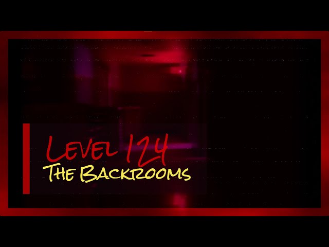 Level 124 - The Backrooms