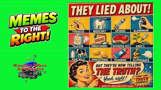 MEMES YouTube Hates | They Lied to Us | News, Funnies, Editorials & Commentary | MEMES to the Right