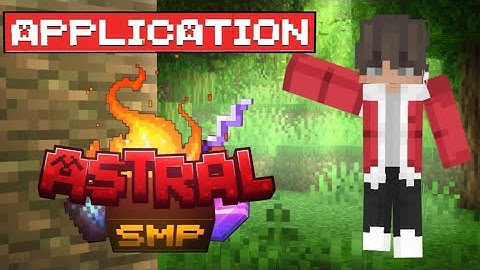 MY APPLICATION FOR ASTRAL SMP [ACCEPTED]