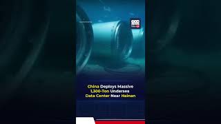 China Deploys Massive 1,300-Ton Undersea Data Center Near Hainan
