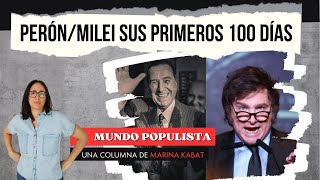 Mundo populista #1 - Perón/Milei en sus primeros 100 días - Marina Kabat