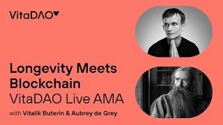 AMA with Vitalik Buterin and Aubrey de Grey - Longevity Meets Blockchain