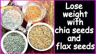 Hey guys!! today video related to chia seeds and flax for weight loss
- how lose fast with | health benefits of chi...