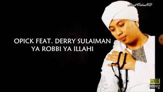 Lirik Ya Robbi Ya Illahi opick ft. derry sulaiman