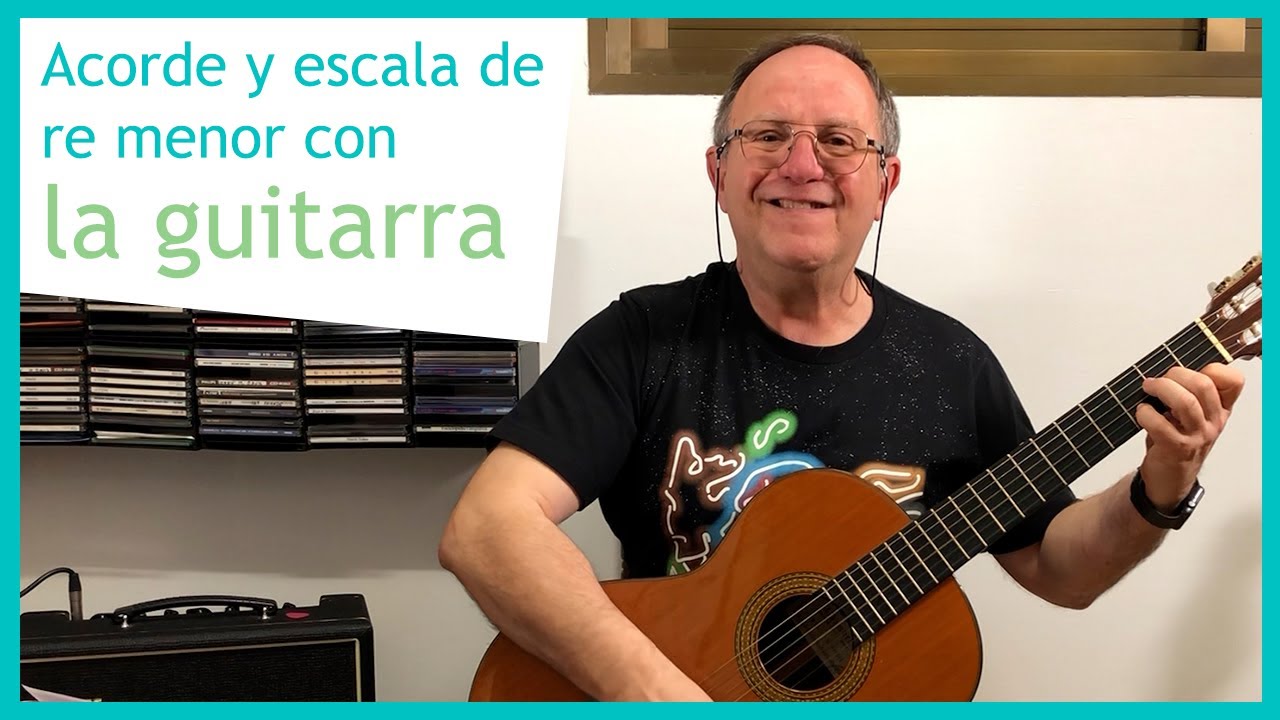 🎸 Acorde Dm Y Escala De Re Menor Con La Guitarra Youtube