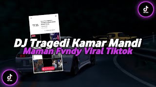 Dj Tragedi Kamar Mandi ( Speed Up & Reverb ) 🎧