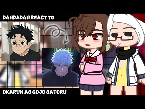 DanDaDan React To Okarun as Gojo Satoru ||GachaClub|| ||DanDaDan||