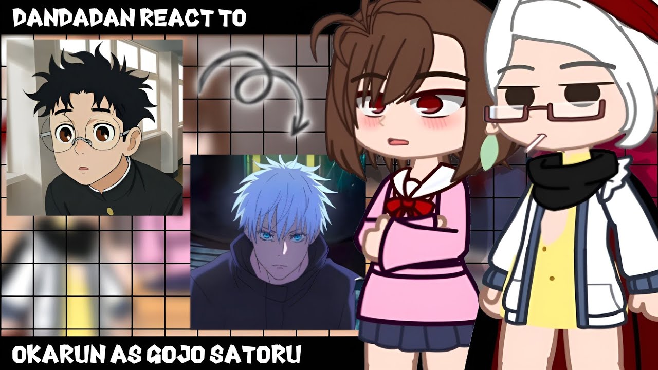 DanDaDan React To Okarun as Gojo Satoru ||GachaClub|| ||DanDaDan||