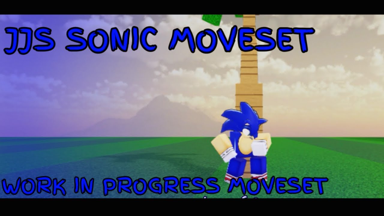 JJS Sonic Moveset (WORK IN PROGRESS)