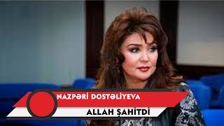 Nazpəri Dostəliyeva — Allah Şahitdi (Rəsmi Audio)