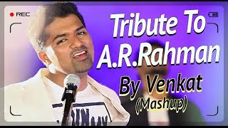 Tribute to AR Rahman | Mashup | Cover by Voice of Venkat chords