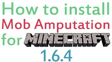 Minecraft 1.6.4/1.8 - How to install Mob Amputation Mod (OUTDATED)