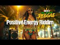 Positive Energy Riddim: Pure Vibes, Irie Power 🔥🎶✨