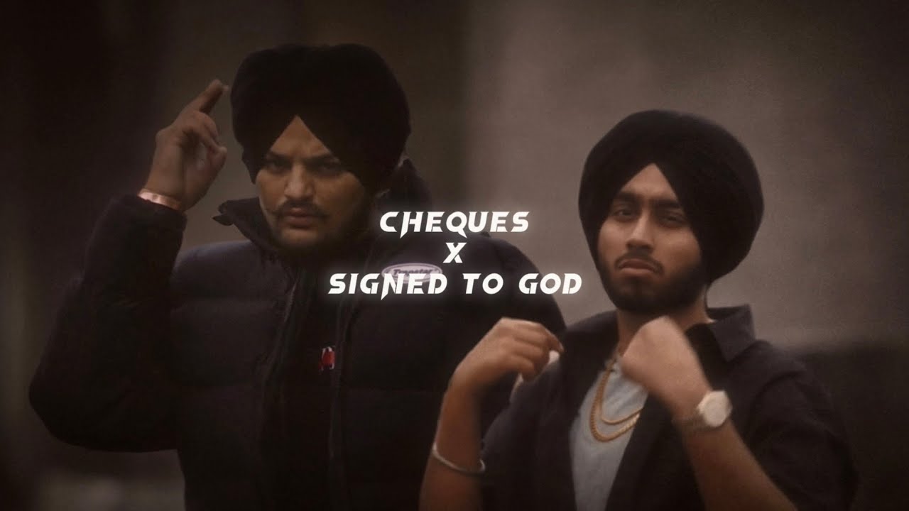 Cheques X Signed To God   Shubh  Sidhu Moose Wala