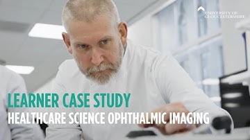 Healthcare Science (Ophthalmic Imaging) Degree Apprenticeship | Uni of Gloucestershire Learner