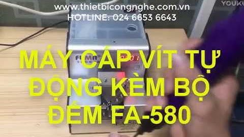 Máy cấp vít tự động kèm bộ đếm vít FA-580   May cap vit tu dong bo dem vit FA580   by HITECOM