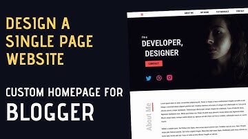 Design A Single Page Static Website (Custom Blogger Homepage)