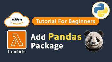 How To Add Pandas Package To AWS Lambda Function In Few Easy Steps