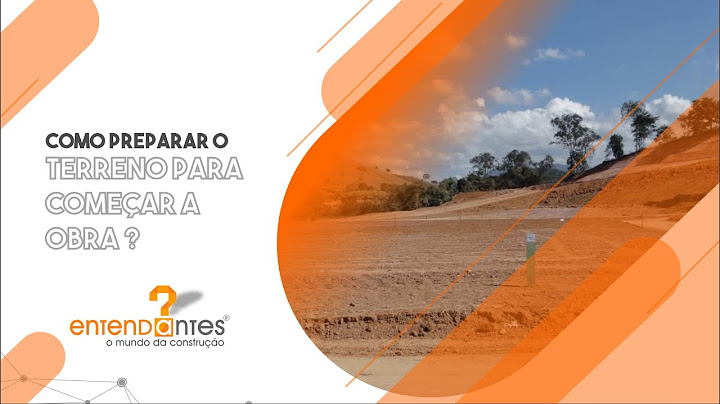 VEJA COMO PREPARAR O TERRENO PARA COMEÇAR A OBRA. ENTENDA ANTES - O MUNDO DA CONSTRUÇÃO.