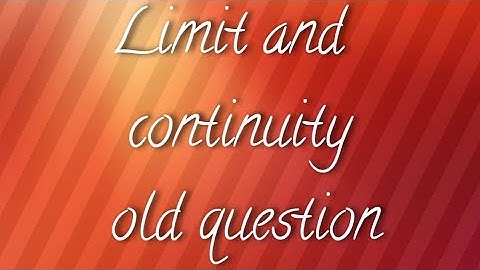 Limit and continuity CTEVT L:- 1