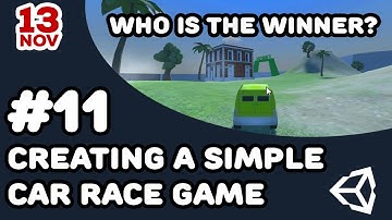 How to Create a Simple Car Race Game in Unity3D #11 - Who is The Winner