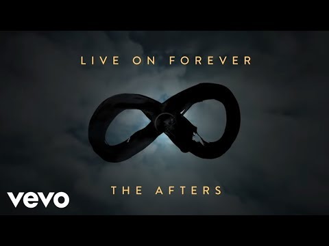 The Afters - Live On Forever