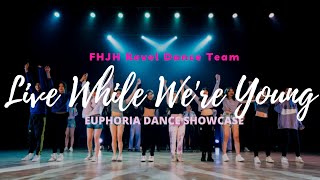 Live While We're Young |《EUPHORIA》Dance Showcase 2021 三校聯合舞展