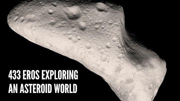433 Eros Exploring an Asteroid World
