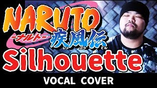 NARUTO 疾風伝OP.16 - Silhouette | VOCAL COVER ...
