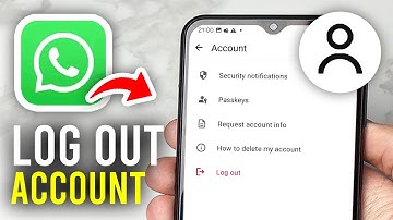 How To Log Out WhatsApp Account - Full Guide