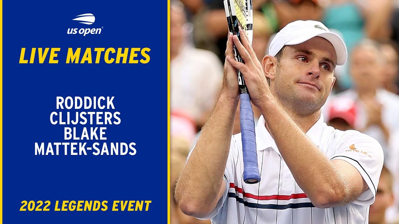 LIVE Roddick, Clijsters, Blake and Mattek-Sands 2022 US Open Legends Matches