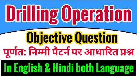 Drilling Operation Full Chapter MCQ | Drill Machine MCQ | Drilling Tools | Types of Drilling