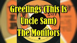 &quot;Greetings (This Is Uncle Sam)&quot; - The Monitors (lyrics)
