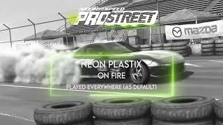 Neon Plastix - On Fire | Need for Speed Pro Street | Official Soundtrack