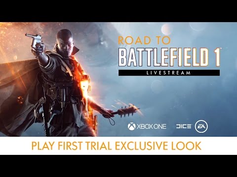 Road to Battlefield 1 Livestream - Play First Trial Exclusive Look