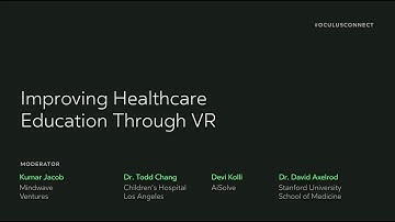 Oculus Connect 4 | Improving Healthcare Education Through VR