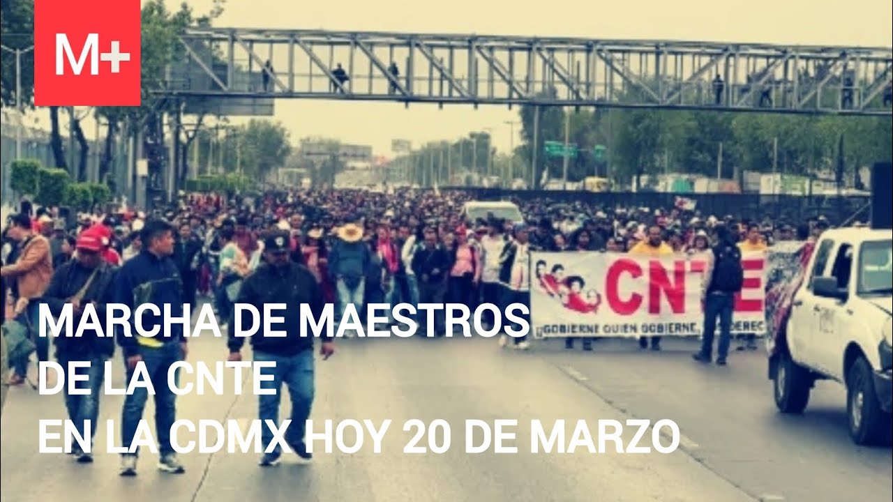 Marcha de maestros en CdMx HOY 20 de marzo: Noticias de bloqueos y ...