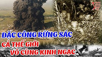 Đặc Công RỪNG SÁC Với Những Trận Đánh XUẤT QUỶ NHẬP THẦN Khiến Quân Ngụy Bao Phen Hoảng Loạn