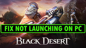 How To Fix Black Desert Won