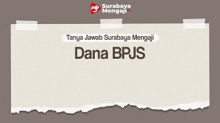 QnA : Dana BPJS Jaminan Hari Tua - Tanya Jawab Surabaya Mengaji
