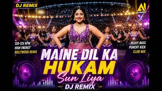 Maine Dil Ka Hukam Sun Liya (DJ Remix) | Bollywood Club Mix | High Energy Dance Track