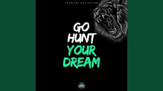 Miniatura de vídeo de "Fearless Motivation - Go Hunt Your Dream"