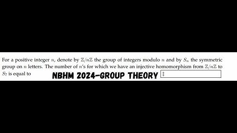 NBHM 2024 ||Group Theory- Injective homomorphisms
