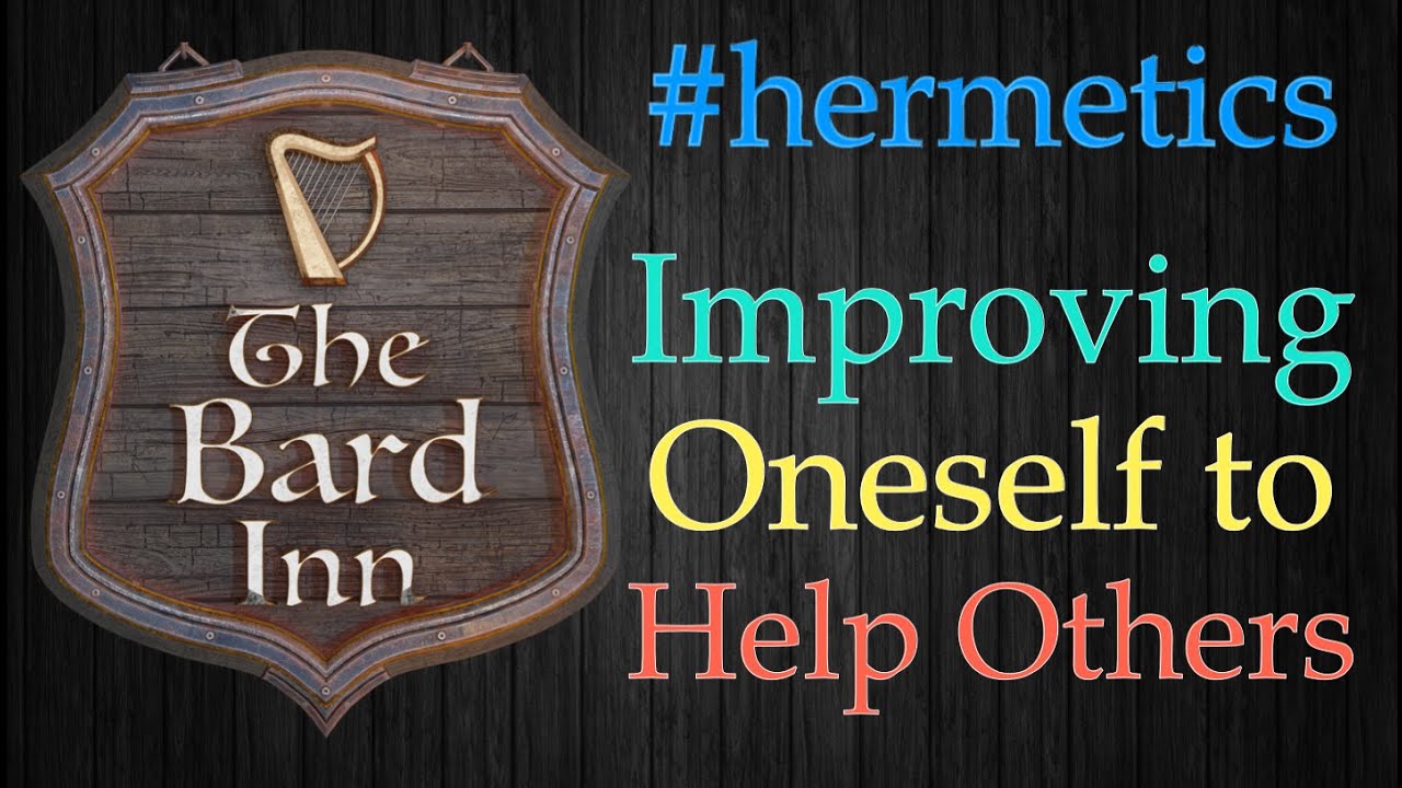 Improving Oneself To Help Others - Initiation Into Hermetics - Franz