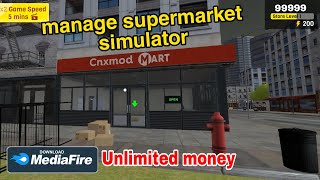 Manage Supermarket Simulator Mod ApkUnlimited Money and Unlimited Level & Unlimited Energy screenshot 2
