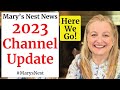 Mary&#39;s Nest 2023 Channel Update