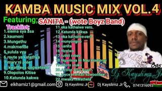 KAMBA  MIX VOL.4_-_DJ KAYSLIMZ JR.   [ Featuring; SANITA- WOTE BOYZ BAND COLLECTION.1 ]