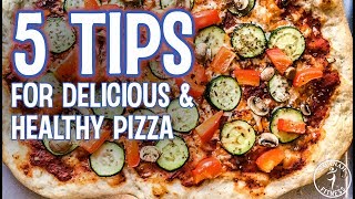 Healthy & delicious pizza recipes | 5 quick easy tips
